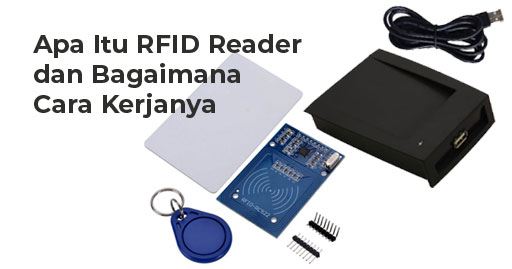Apa Itu RFID Reade dan Bagaimana Cara Kerjanya - Apa Itu RFID Reader dan Bagaimana Cara Kerjanya